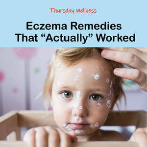 Eczema Remedies  That “Actually” Worked